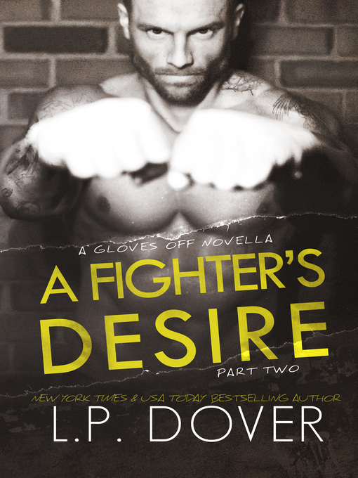 Title details for A Fighter's Desire by L.P. Dover - Available